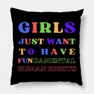 Girls Just Wanna Have Fun Pillow