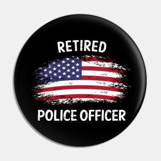 Retired Police Officer Proud Patriotic Officer American Flag Pin