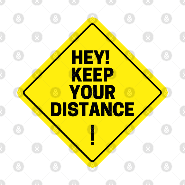 Hey! Keep Your Distance! by LegitHooligan