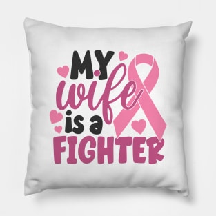 my wife is a fighter Pillow