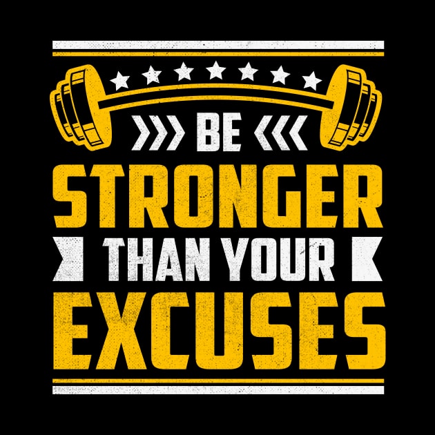 Be Stronger Than Your Excuses by TheDesignDepot