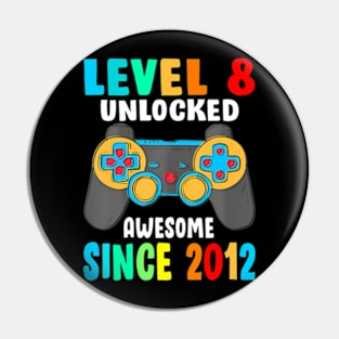 Level 8  Awesome Since 2012-8th Birthday Pin