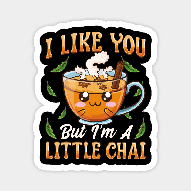 Cute & Funny I Like You But I'm A Little Chai Pun Magnet by theperfectpresents