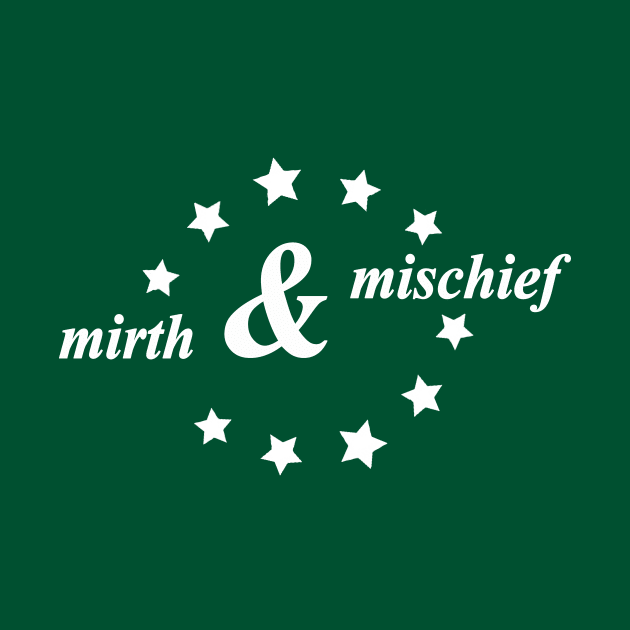 mirth and mischief by NotComplainingJustAsking