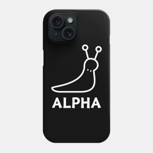 Funny Alpha Male - Alpha Slug Phone Case