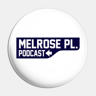 Melrose Place Podcast Street Sign Pin