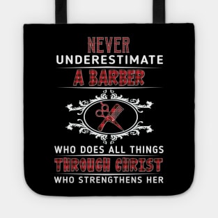 Never Underestimate A Barber Through Christ Costume Gift Tote
