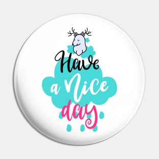 Have a nice day Pin