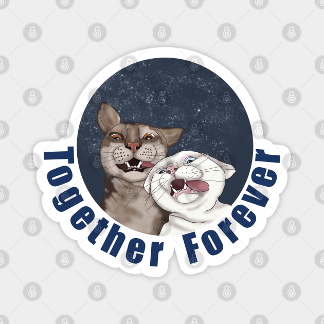 Funny cats Together forever Magnet by KateQR