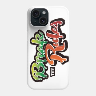 Break The Rules Phone Case