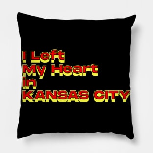 I Left My Heart in Kansas City Pillow