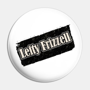 NYINDIRPROJEK - Lefty Frizzell Pin