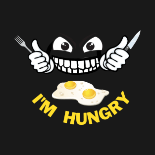 I'm hungry T-Shirt