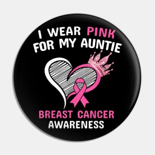 I Wear Pink For My Auntie Heart Ribbon Cancer Awareness Pin