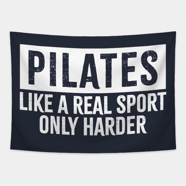 pilates - like a real sport only harder Tapestry by GosokanKelambu