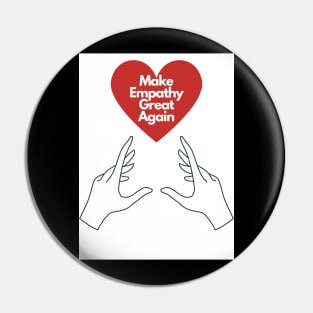 Make Empathy Great Again Pin