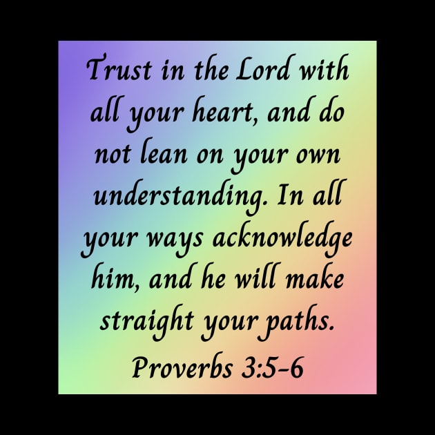 Bible Verse Proverbs 3:5-6 by Prayingwarrior