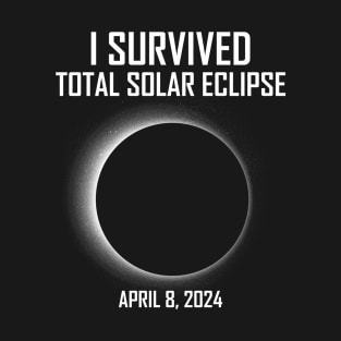 I Survived Total Solar Eclipse April 8, 2024 T-Shirt