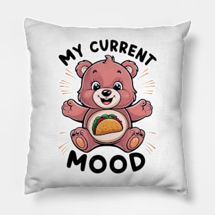 My Current Mood - Tacos! Pillow