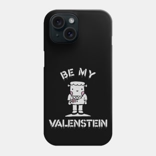 Be My Valenstein Phone Case