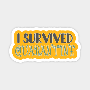 I survived quarantine Magnet