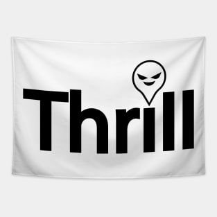 Thrill being thrilling Tapestry