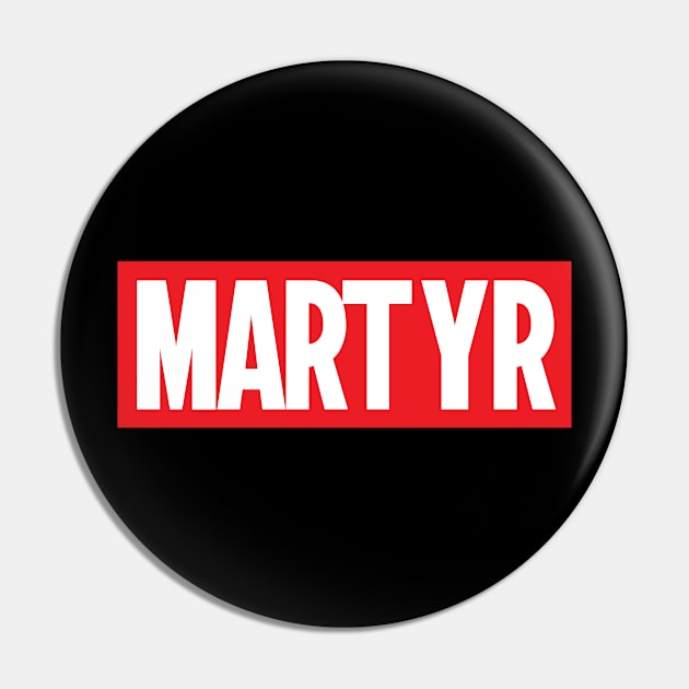 Martyrdom Pin by DeadHungryPoet