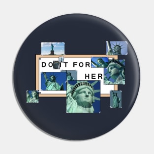 Do It for Her Pin