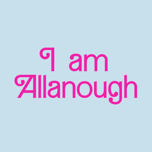 I am Allanough T-Shirt