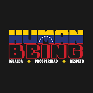 Human Being - Igualdad/Prosperidad/Respeto - Venezuela T-Shirt