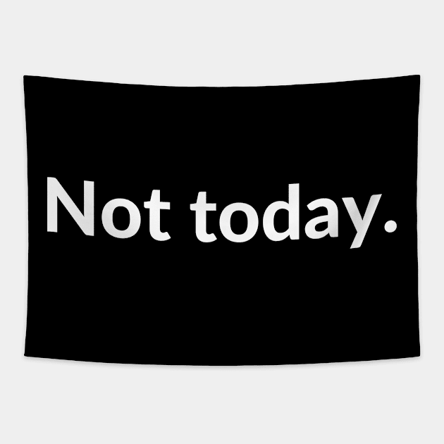 Not today Tapestry by TheGeekTee