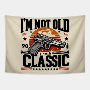 I'm Not Old I'm Classic Tapestry