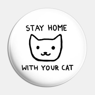 Stay Home With Your Cat Pin