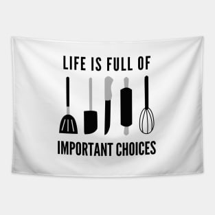 Life Is Full Of Important Choices Tapestry