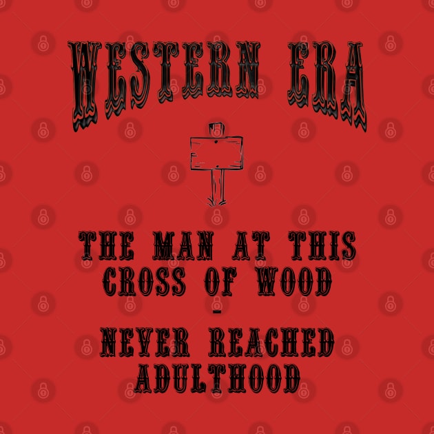 Western Era Slogan - The Man at this Cross of Wood by The Black Panther