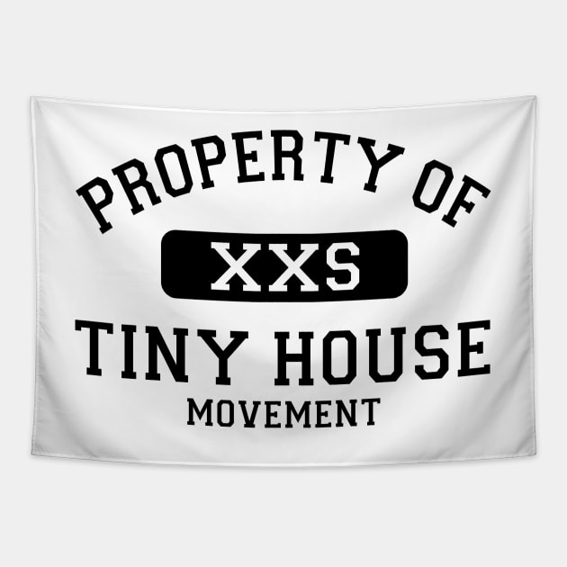 Property of Tiny House Movement Tapestry by Love2Dance