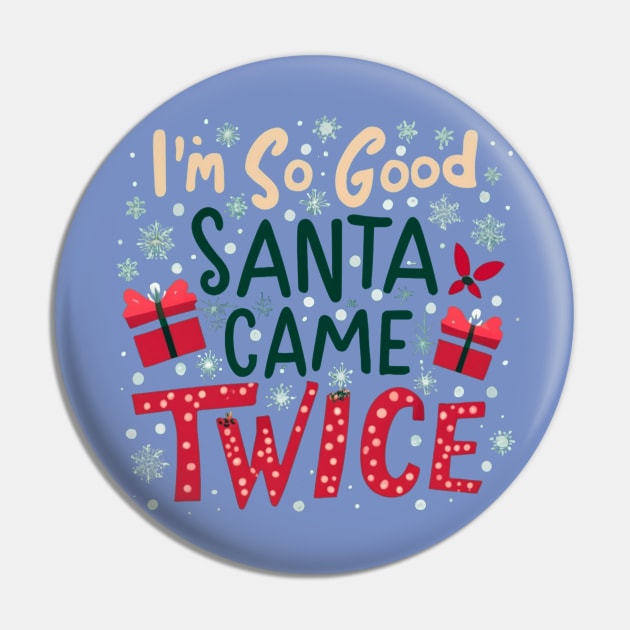 Santa Came Twice Pin by BukovskyART