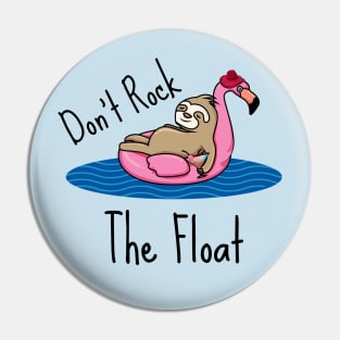 Don't Rock the Float Pin