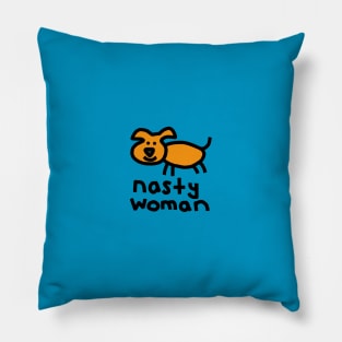 Small Dog Nasty Woman Pillow