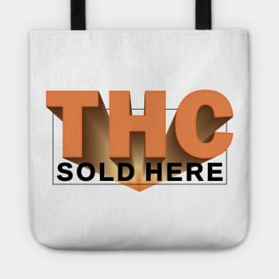 THC SOLD HERE _5 Tote