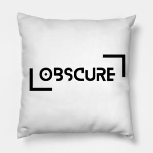 OBSCURE by csv Pillow