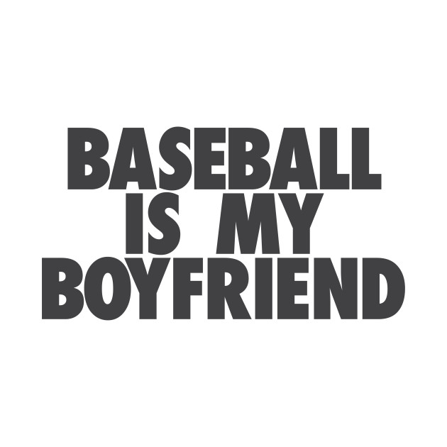 Disover Baseball Is My BF - Baseball - T-Shirt