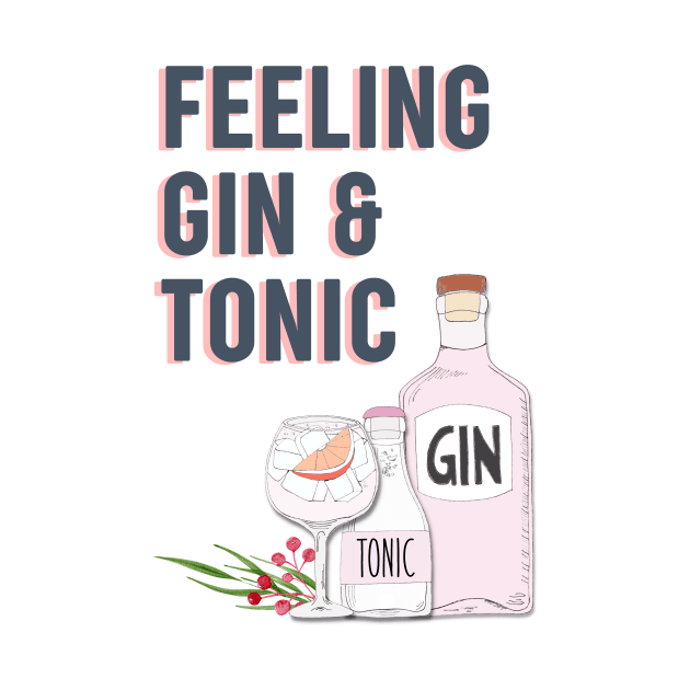 Feeling gin and tonic funny cocktail quote by OYPT design