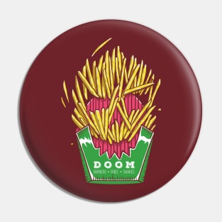 Doom Fries Pin