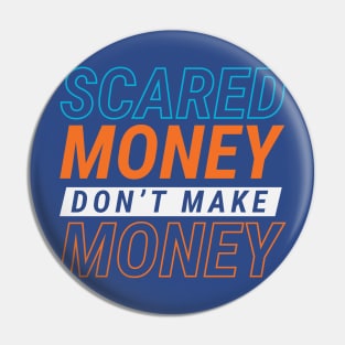 Scared Money Don't Make Money // Florida Blue & Orange Pin