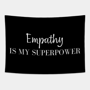 Empathy Is My Superpower Tapestry