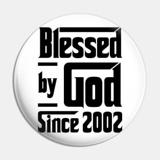 Blessed By God Since 2002 21st Birthday Pin