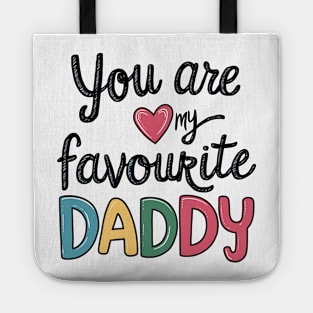 You Are My Favourite Daddy Tote