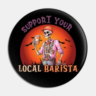 Support Your Local Barista - Skeleton Coffee Pin