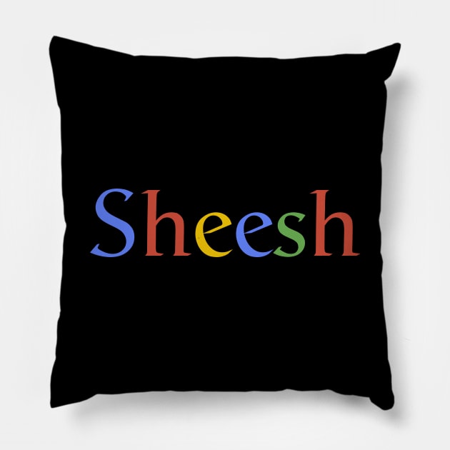 Sheesh (Colorful) Pillow by Graograman